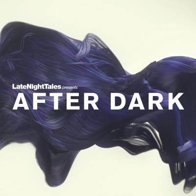 After dark late night tales