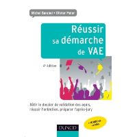 Réussir sa démarche de VAE - 4e éd. - Bâtir le dossier de validation des acquis