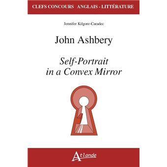 John Ashbery. Self-portrait in a convex mirror