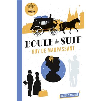 Boule de suif de Guy de Maupassant