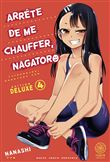 Arrête de me chauffer, Nagatoro T04 EDITION XTRA