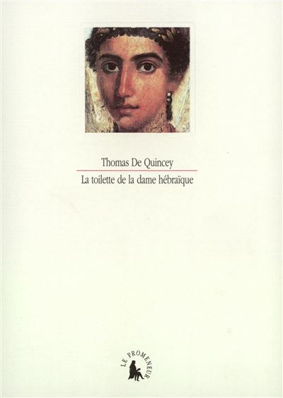 La Toilette de la dame hébraïque en six tableaux - Thomas De Quincey - broché