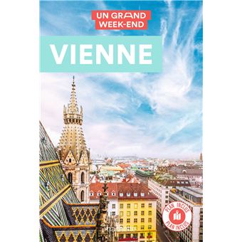Vienne Guide Un Grand Week-end