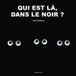 Qui est là dans le noir ?