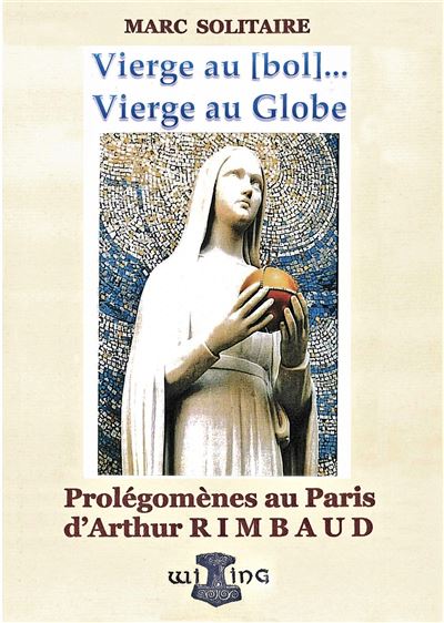 Prolégomènes au Paris d'Arthur Rimbaud - Marc Solitaire - broché