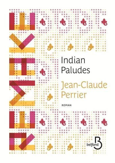 Indian paludes - Jean-Claude Perrier - broché