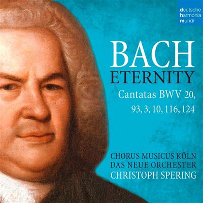 Eternity cantatas bwv 20 93 3 10 116 & 124