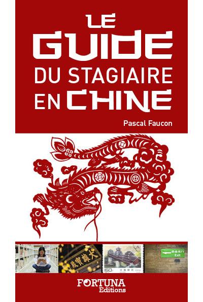 Le guide du stagiaire francophone en Chine