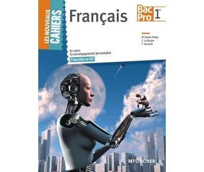 Les nouveaux cahiers  Français 1ère Bac Pro