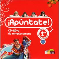 Apuntate Espagnol Lycée 1ère 2011 CD audio élève de remplacement