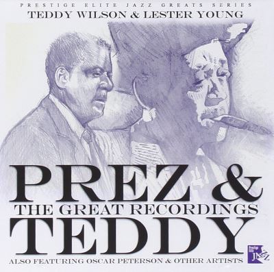 Prez and teddy the great recordings