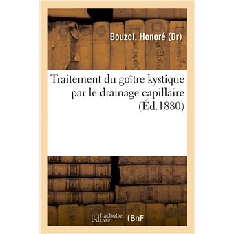 Traitement du goître kystique par le drainage capillaire
