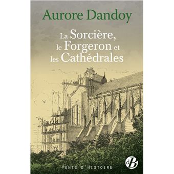 La Sorcière, le forgeron et les cathédrales - 1