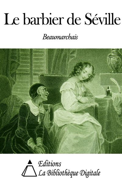 Le Barbier De Séville Ebook Epub Pierre Augustin Caron De Beaumarchais Achat Ebook Fnac 