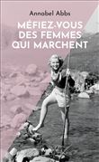 Méfiez-vous des femmes qui marchent