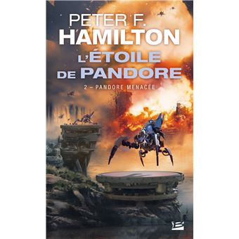 L Etoile De Pandore Tome 2 L Etoile De Pandore T2 Pandore Menacee Peter F Hamilton Poche Achat Livre Fnac