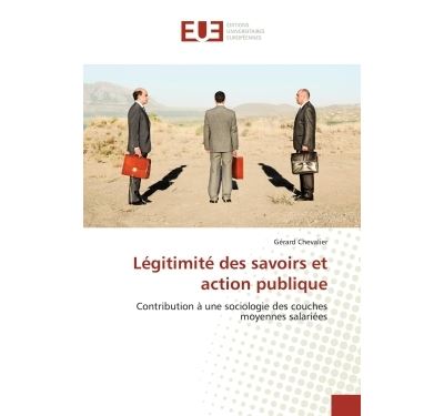 Légitimité des savoirs et action publique