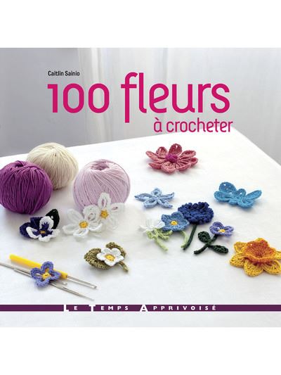 100 Fleurs à crocheter - Caitlin Sainio - broché
