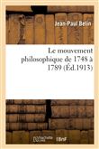 Le mouvement philosophique de 1748 à 1789 : étude sur la diffusion des idées des philosophes