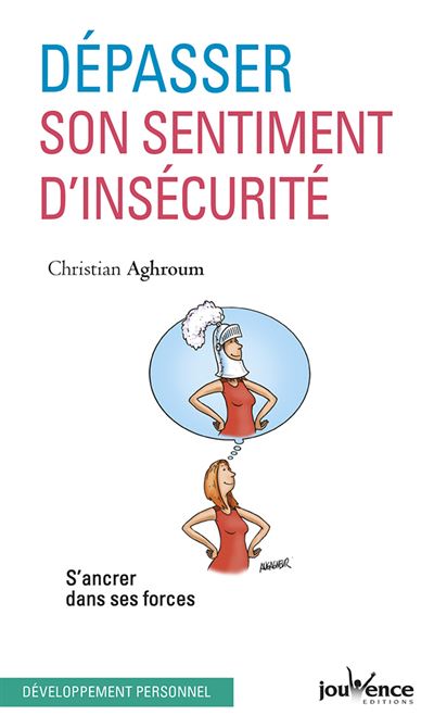Dépasser son sentiment d'insécurité