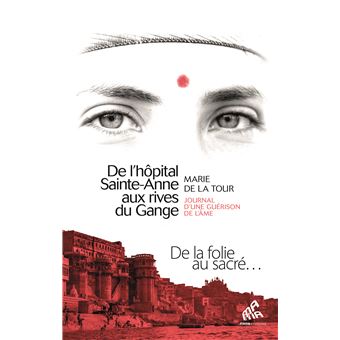 De l'hôpital Sainte-Anne aux rives du Gange