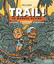 Trail ! - manuel ultime