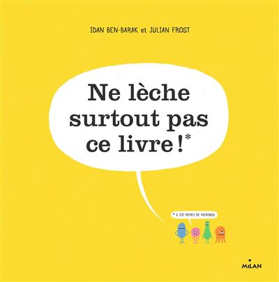 Ne lèche surtout pas ce livre !