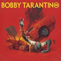 Bobby Tarantino III - Vinilo