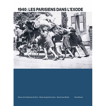 Parisiens dans l'exode (Les)