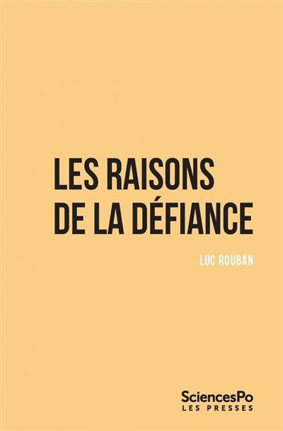 Les raisons de la défiance - Luc Rouban - Presses De Sciences Po - broché - Essai