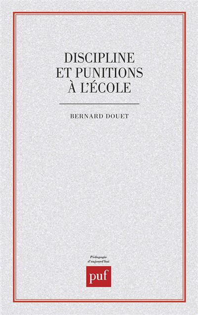 Discipline et punitions à l'école - Bernard Douet - (donnée non spécifiée)