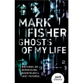 Ghosts of My Life Par Mark Fisher, Livres anglais