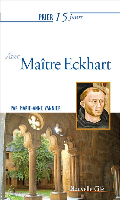 Prier 15 jours avec maitre eckhart ned - Marie-Anne Vannier - broché