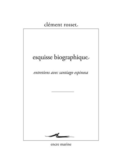 Esquisse biographique - Clément Rosset - broché