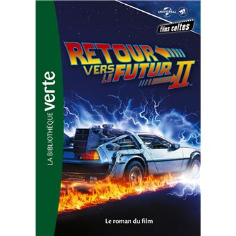 RETOUR VERS LE FUTUR livre du film bibliothèque verte 2020 back to the future 
