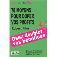 78 moyens pour doper vos profits