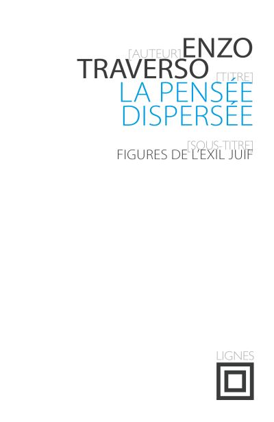 La pensee dispersee figures de l'exil juif