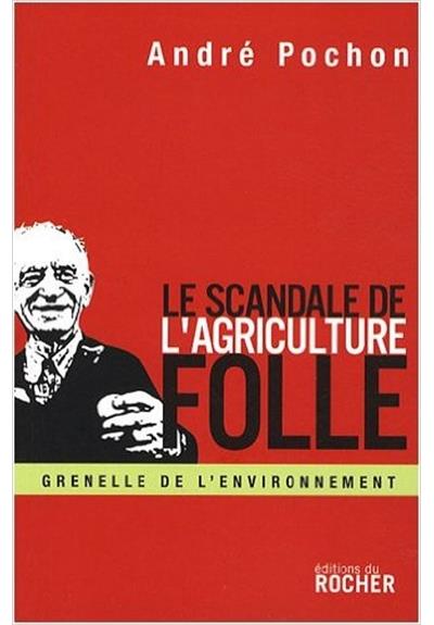 Le scandale de l'agriculture folle