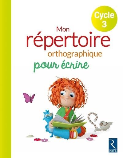 Cleo mon repertoire orthographique pour ecrire cycle 3