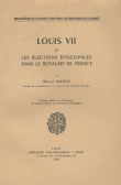 Louis VII et les élections épiscopales dans le royaume de France