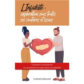 L'Infidélité : exploration sous toutes ses coutures et issues