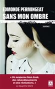 Sans mon ombre