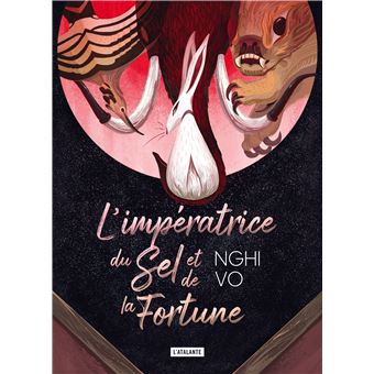 L'impératrice du sel et de la fortune