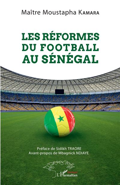 Les réformes du football au Sénégal - Moustapha Kamara - broché