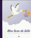 Mon livre de bébé - De la naissance à cinq ans