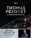 La Terre entre nos mains (collector)