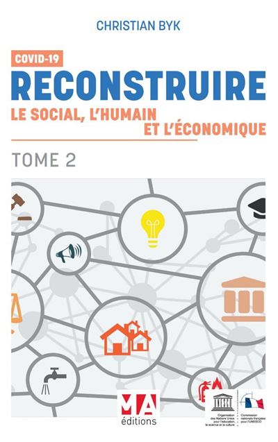 Covid 19-reconstruire le social l'humain et l'economique - Christian Byk - broché