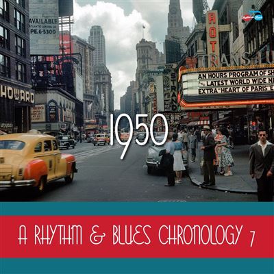 A Rhythm & Blues Chronology 7: 1950