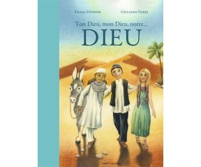 Ton Dieu, mon Dieu, notre Dieu