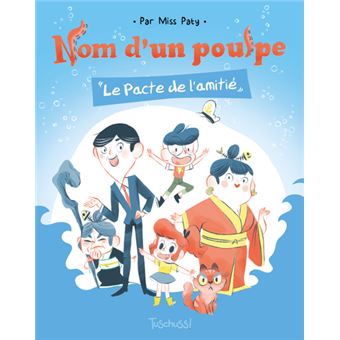 Nom d'un poulpe - Le pacte de l'amitié